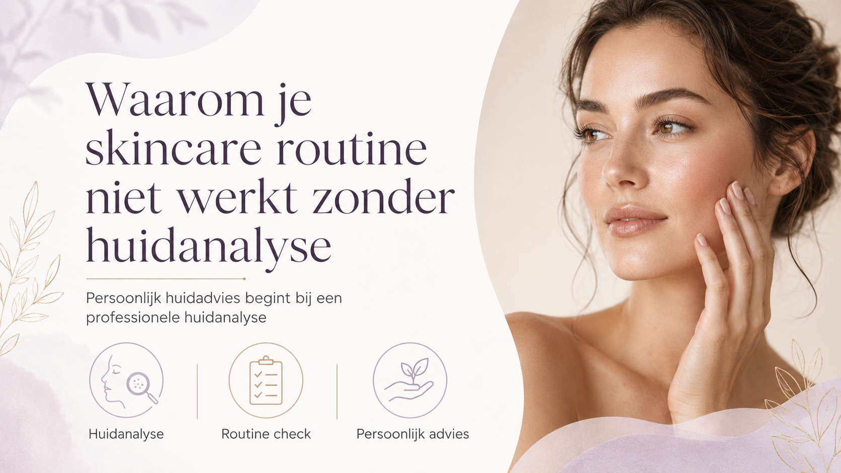 Waarom je skincare routine niet werkt zonder huidanalyse