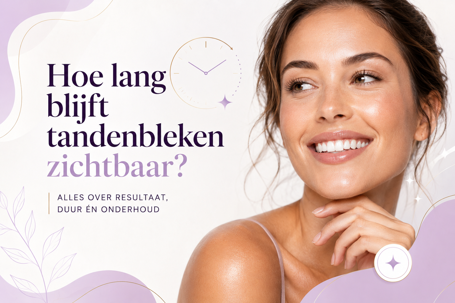 Hoe lang blijft tandenbleken zichtbaar? Alles over resultaat, duur en onderhoud